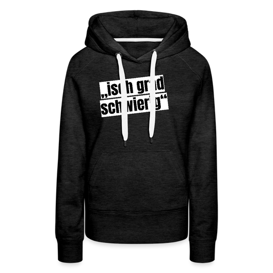 Frauen Premium Hoodie mit ISCH GRAD SCHWIERIG PRINT - Anthrazit