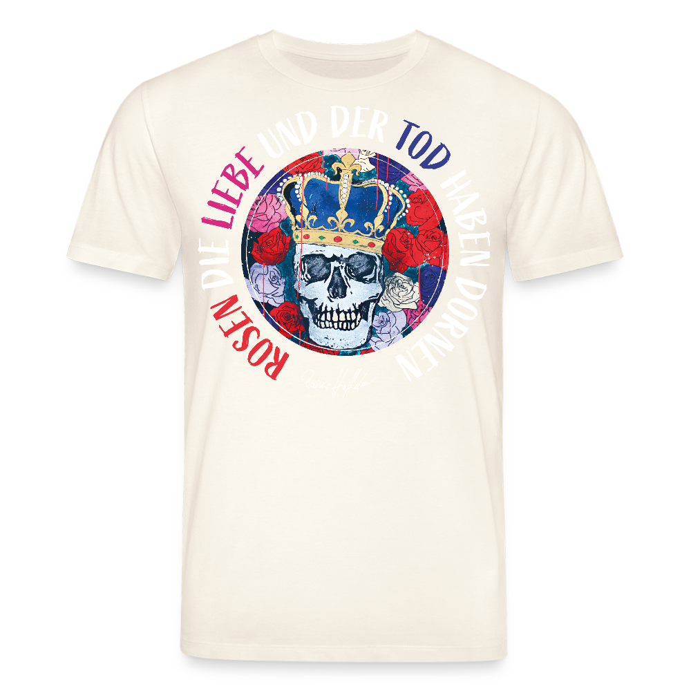 Unisex Bio-T-Shirt mit ROSEN DIE LIEBE UND DER TOD HABEN DORNEN PRINT - Naturweiß