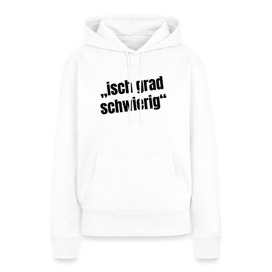 Frauen Premium Hoodie mit ISCH GRAD SCHWIERIG PRINT - Weiß