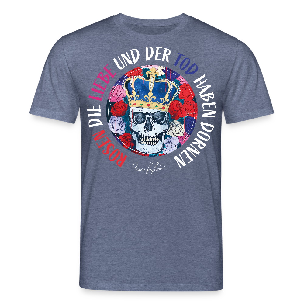 Unisex Bio-T-Shirt mit ROSEN DIE LIEBE UND DER TOD HABEN DORNEN PRINT - Dunkelblau meliert