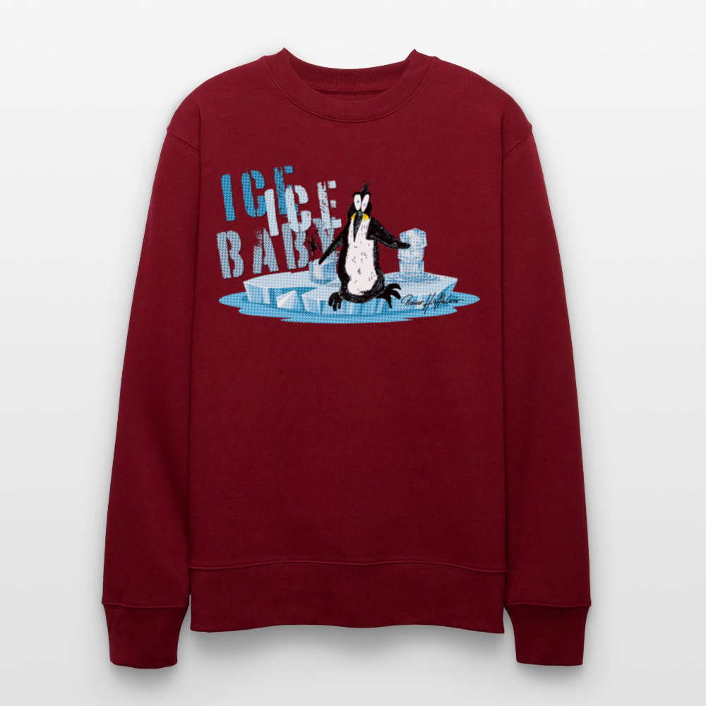 Unisex Bio-Sweatshirt mit ICE ICE BABY PRINT - Burgunderrot