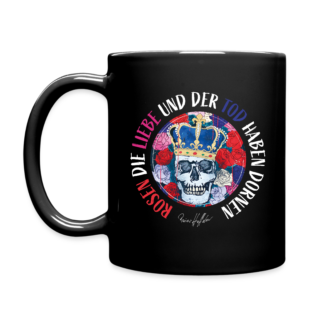 Tasse einfarbig mit ROSEN DIE LIEBE UND DER TOD HABEN DORNEN PRINT - Schwarz