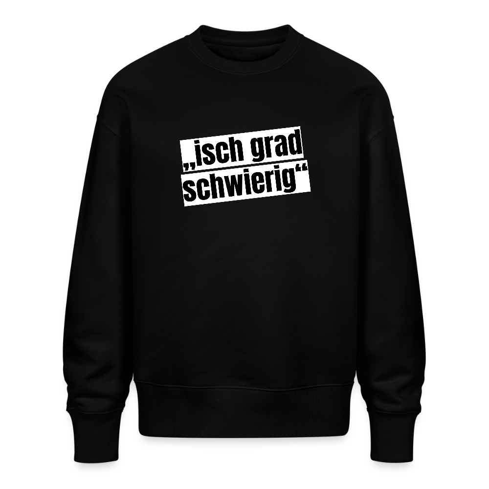 Unisex Oversize Pullover mit ISCH GRAD SCHWIERIG PRINT - Schwarz