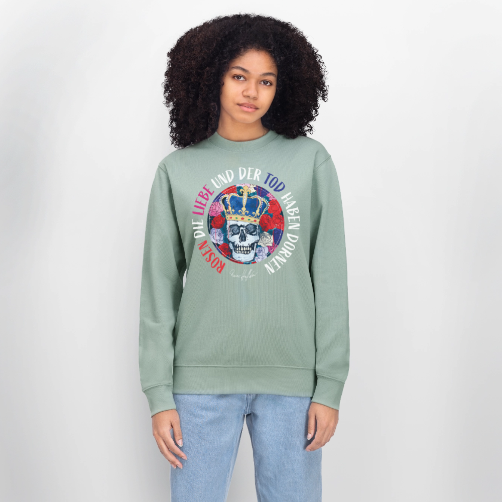 Unisex Bio-Sweatshirt mit ROSEN DIE LIEBE UND DER TOD HABEN DORNEN PRINT - Helles Graugrün