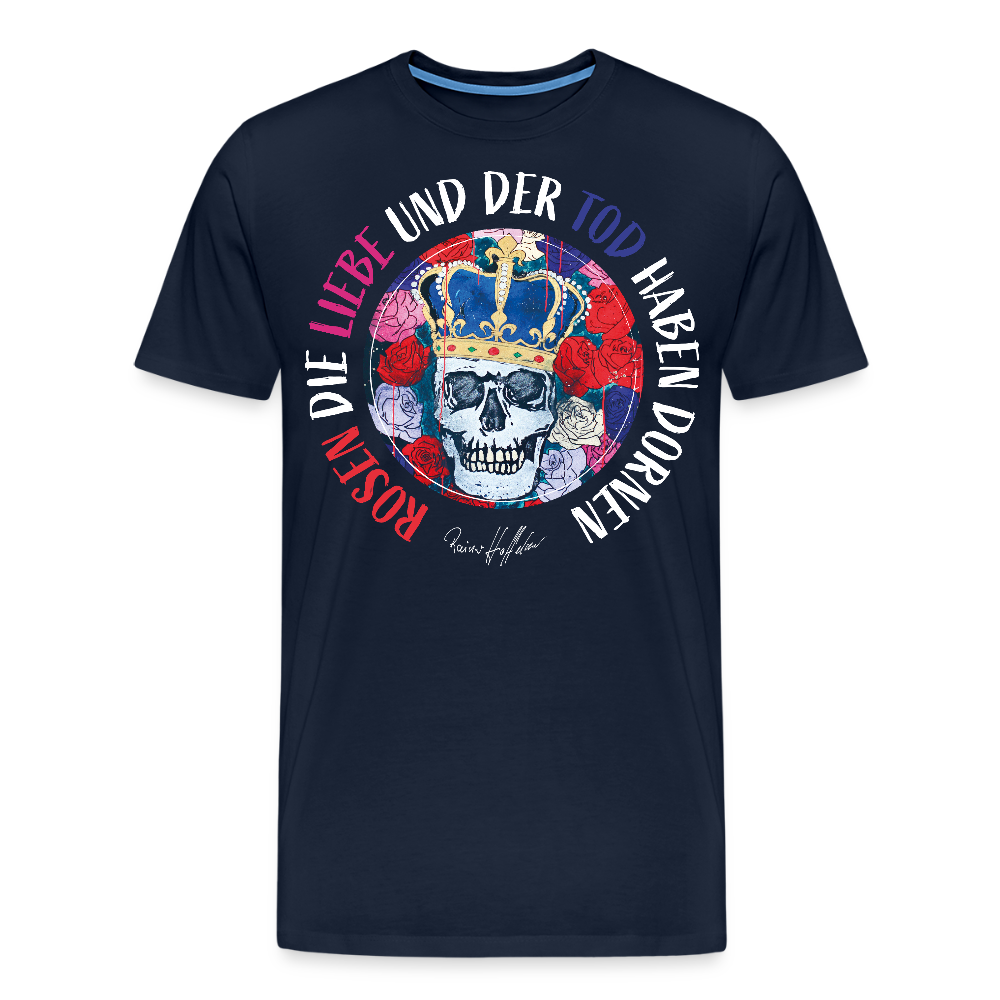 Männer Premium T-Shirt mit ROSEN DIE LIEBE UND DER TOD HABEN DORNEN PRINT - Navy