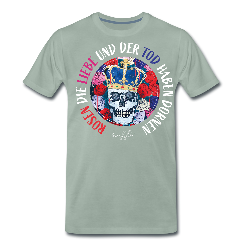 Männer Premium T-Shirt mit ROSEN DIE LIEBE UND DER TOD HABEN DORNEN PRINT - Graugrün