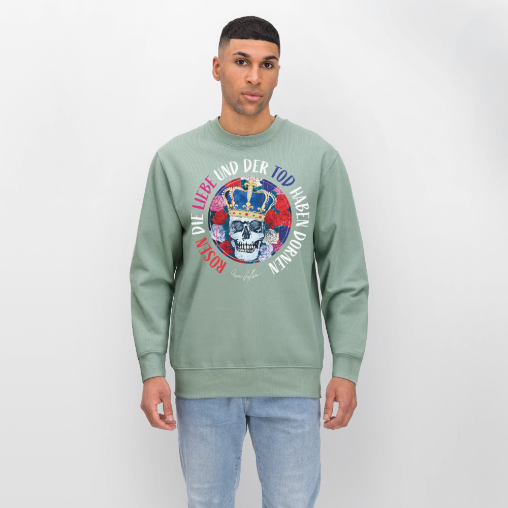 Unisex Bio-Sweatshirt mit ROSEN DIE LIEBE UND DER TOD HABEN DORNEN PRINT - Helles Graugrün