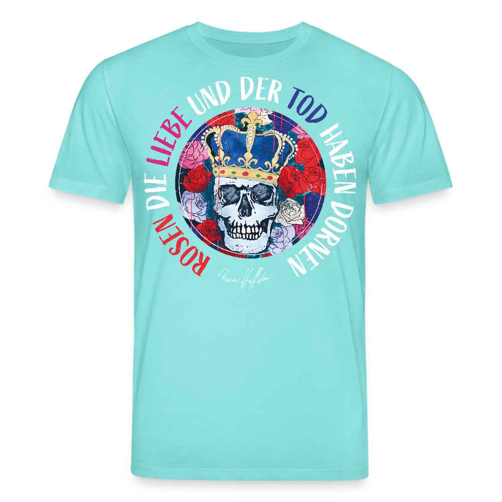 Unisex Bio-T-Shirt mit ROSEN DIE LIEBE UND DER TOD HABEN DORNEN PRINT - Poolblau