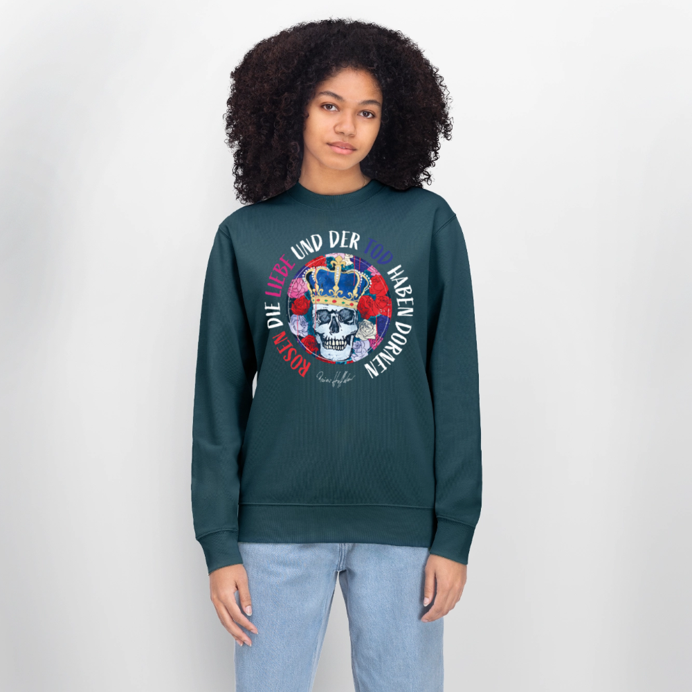 Unisex Bio-Sweatshirt mit ROSEN DIE LIEBE UND DER TOD HABEN DORNEN PRINT - Dunkles Petrol