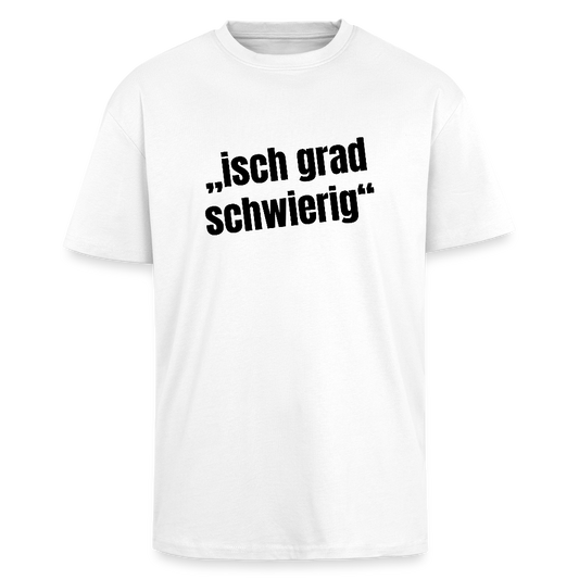 Heavy Oversize T-Shirt mit ISCH GRAD SCHWIERIG PRINT - Weiß