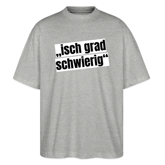 Oversized Unisex T-Shirt mit ISCH GRAD SCHWIERIG PRINT - Grau meliert