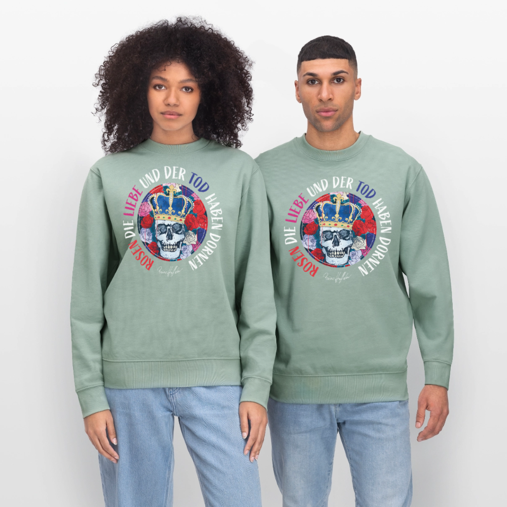 Unisex Bio-Sweatshirt mit ROSEN DIE LIEBE UND DER TOD HABEN DORNEN PRINT - Helles Graugrün