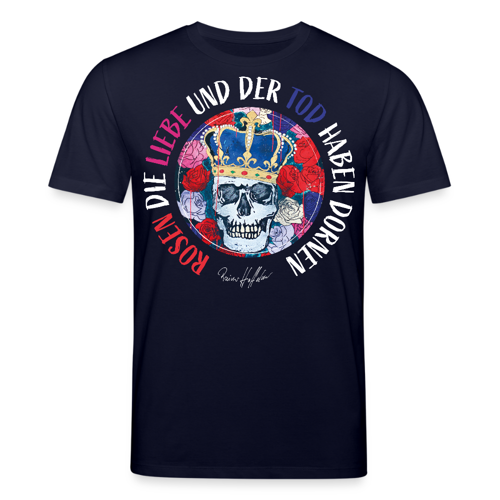 Unisex Bio-T-Shirt mit ROSEN DIE LIEBE UND DER TOD HABEN DORNEN PRINT - Navy