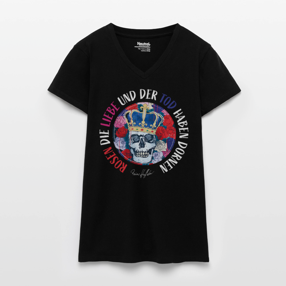 Bio Frauen T-Shirt mit V-Ausschnitt und ROSEN DIE LIEBE UND DER TOD HABEN DORNEN PRINT - Schwarz