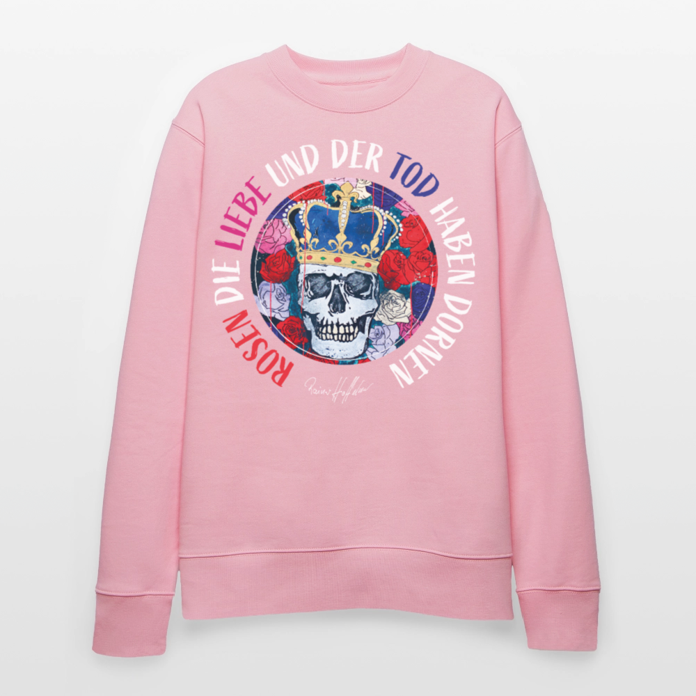 Unisex Bio-Sweatshirt mit ROSEN DIE LIEBE UND DER TOD HABEN DORNEN PRINT - Hellrosa
