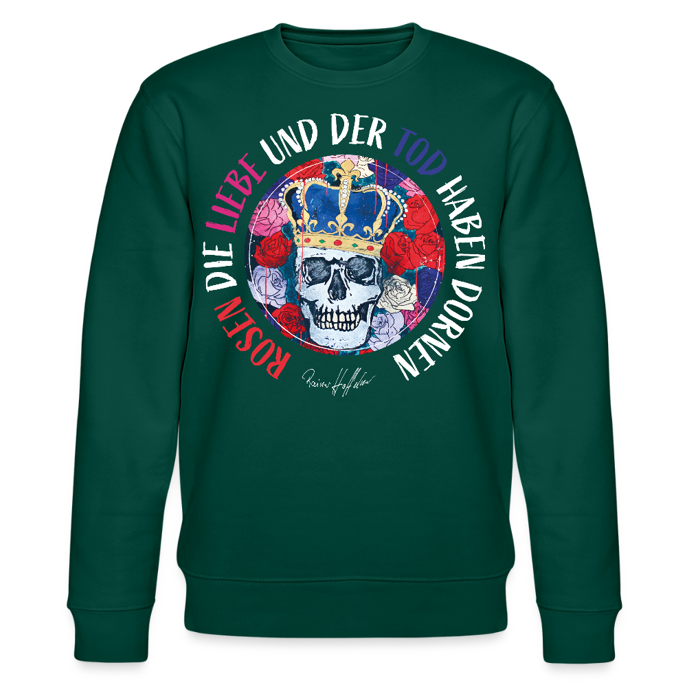 Unisex Bio-Sweatshirt mit ROSEN DIE LIEBE UND DER TOD HABEN DORNEN PRINT - Forest