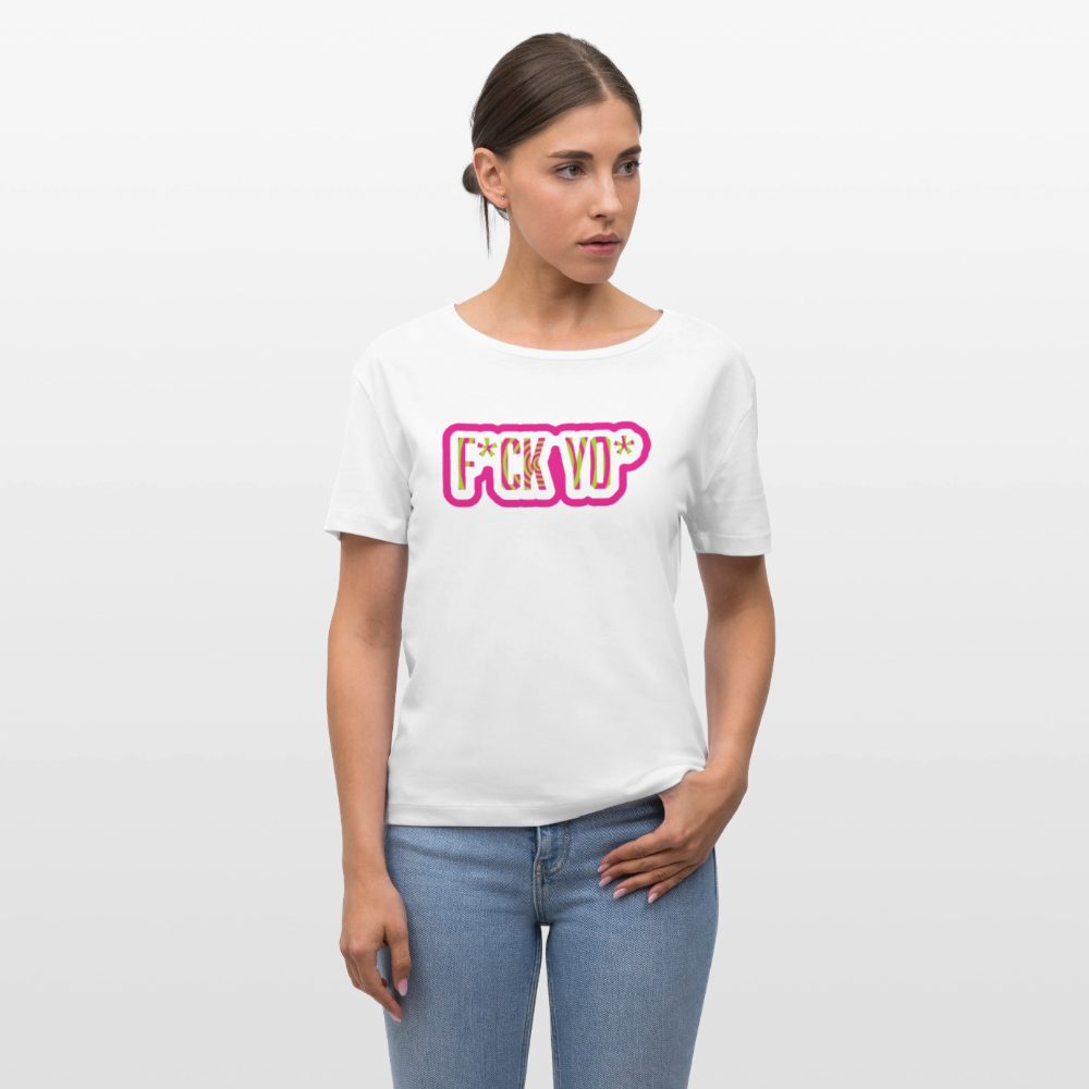 Frauen T-Shirt mit F*CK YO* PRINT - Weiß