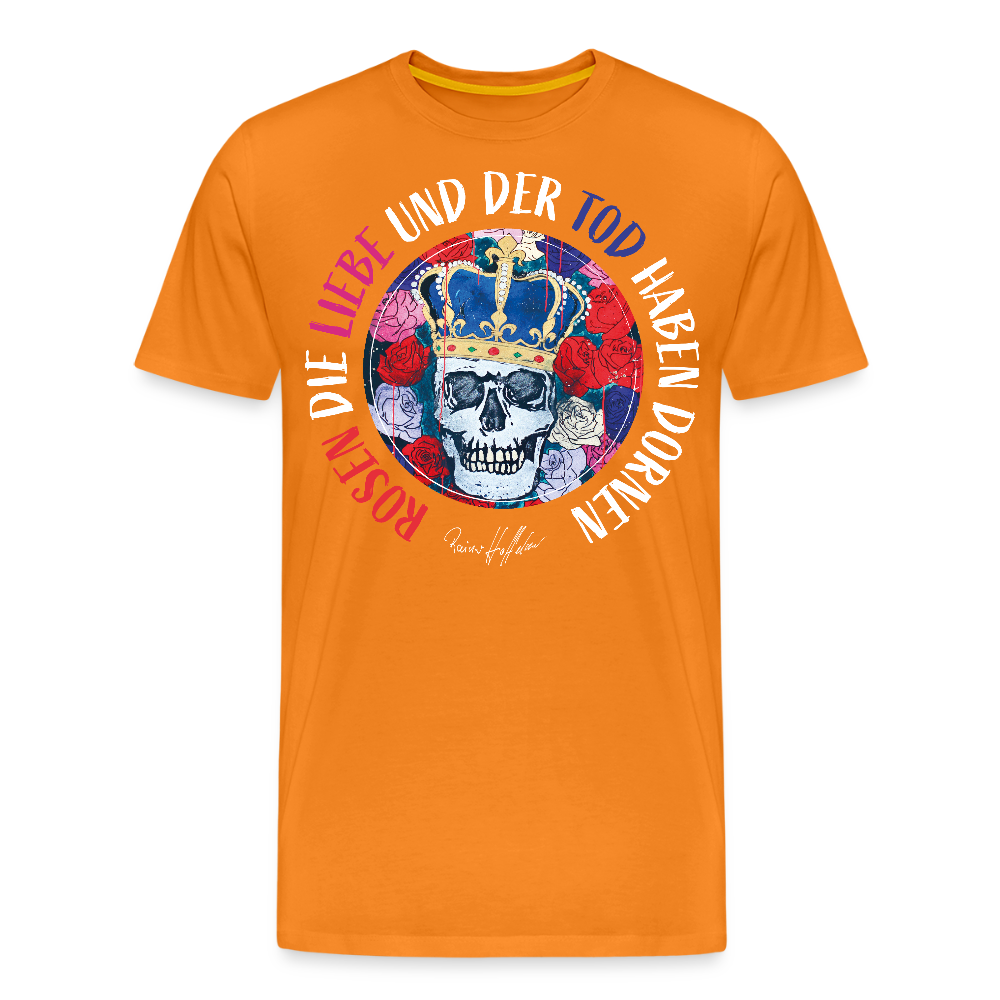 Männer Premium T-Shirt mit ROSEN DIE LIEBE UND DER TOD HABEN DORNEN PRINT - Orange