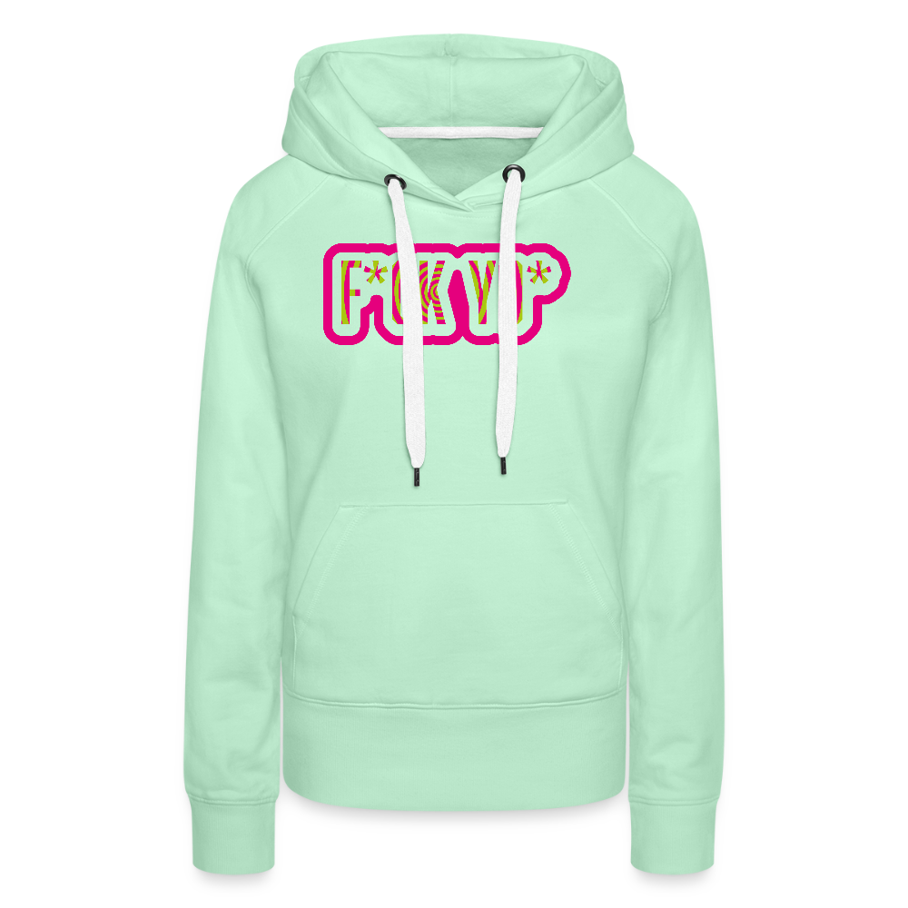 Frauen Premium Hoodie mit F*CK YO* PRINT - helles Mintgrün