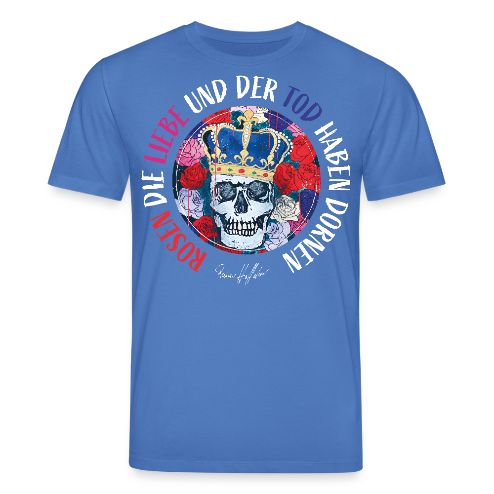 Unisex Bio-T-Shirt mit ROSEN DIE LIEBE UND DER TOD HABEN DORNEN PRINT - Achtsames Blau