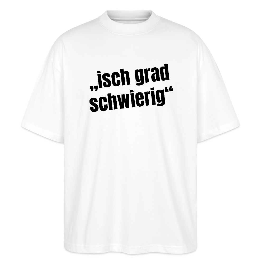 Oversized Unisex T-Shirt mit ISCH GRAD SCHWIERIG PRINT - Weiß