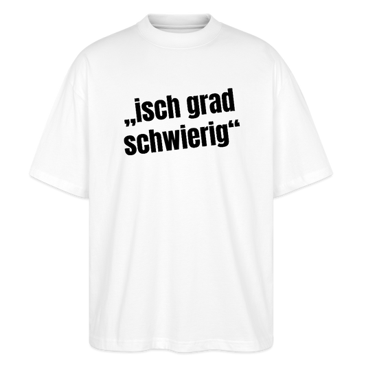 Oversized Unisex T-Shirt mit ISCH GRAD SCHWIERIG PRINT - Weiß