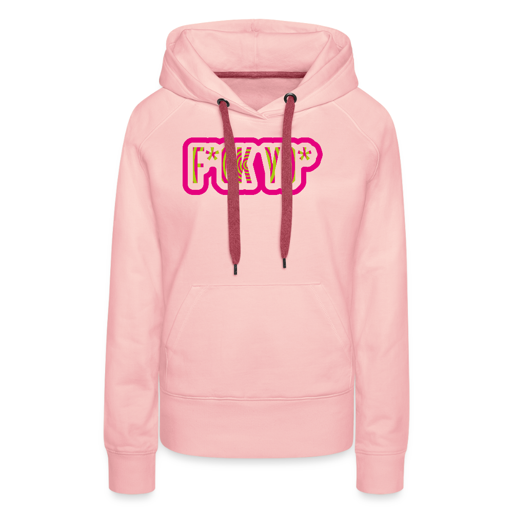 Frauen Premium Hoodie mit F*CK YO* PRINT - Kristallrosa