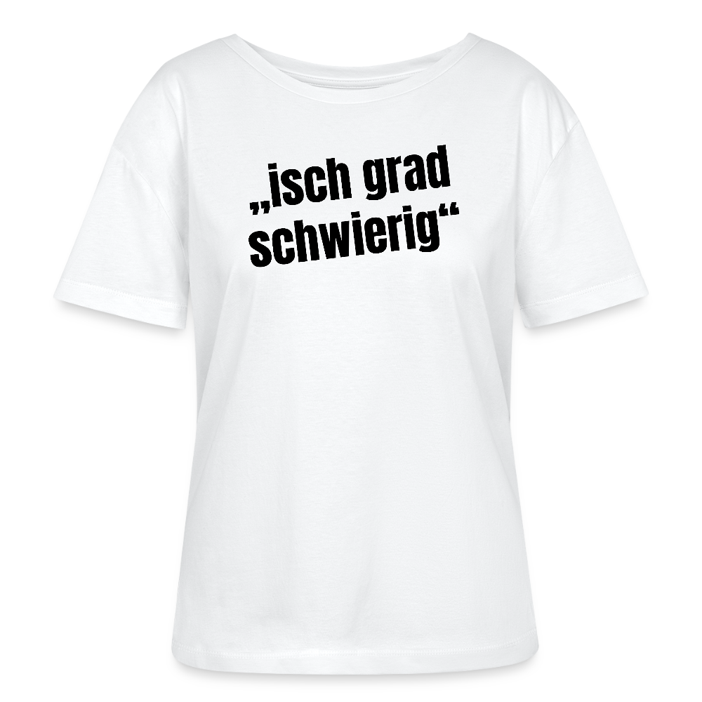 Frauen T-Shirt mit ISCH GRAD SCHWIERIG PRINT - Weiß