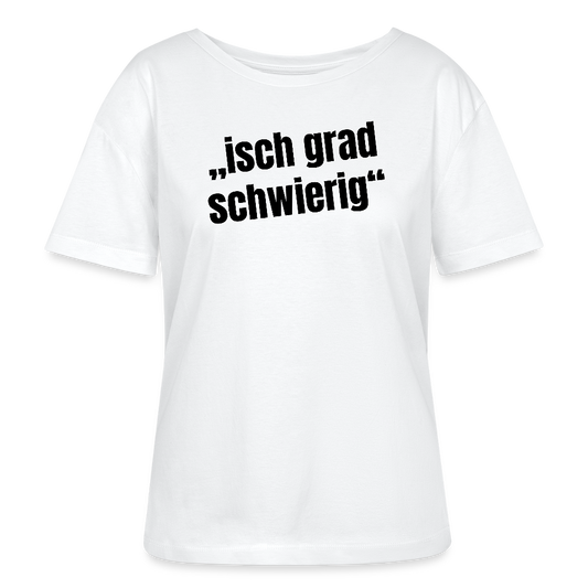 Frauen T-Shirt mit ISCH GRAD SCHWIERIG PRINT - Weiß