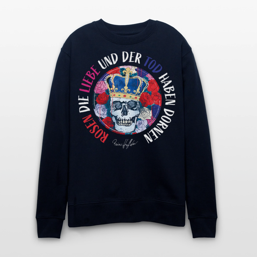 Unisex Bio-Sweatshirt mit ROSEN DIE LIEBE UND DER TOD HABEN DORNEN PRINT - Navy