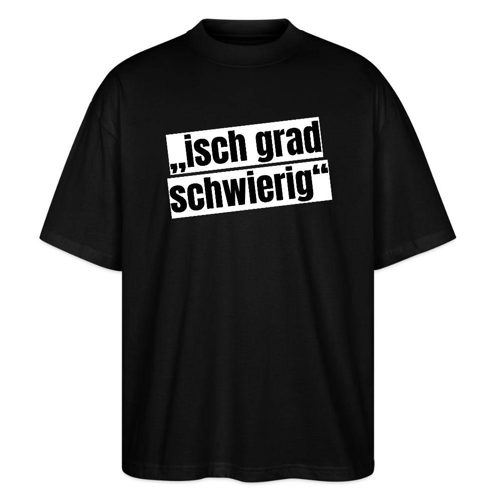 Oversized Unisex T-Shirt mit ISCH GRAD SCHWIERIG PRINT - Schwarz