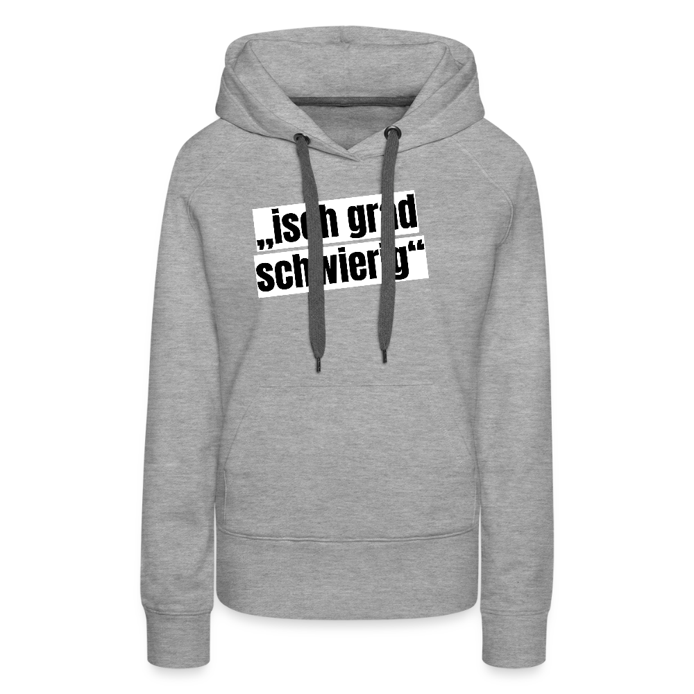Frauen Premium Hoodie mit ISCH GRAD SCHWIERIG PRINT - Grau meliert