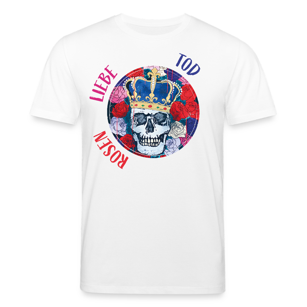 Unisex Bio-T-Shirt mit ROSEN DIE LIEBE UND DER TOD HABEN DORNEN PRINT - Weiß