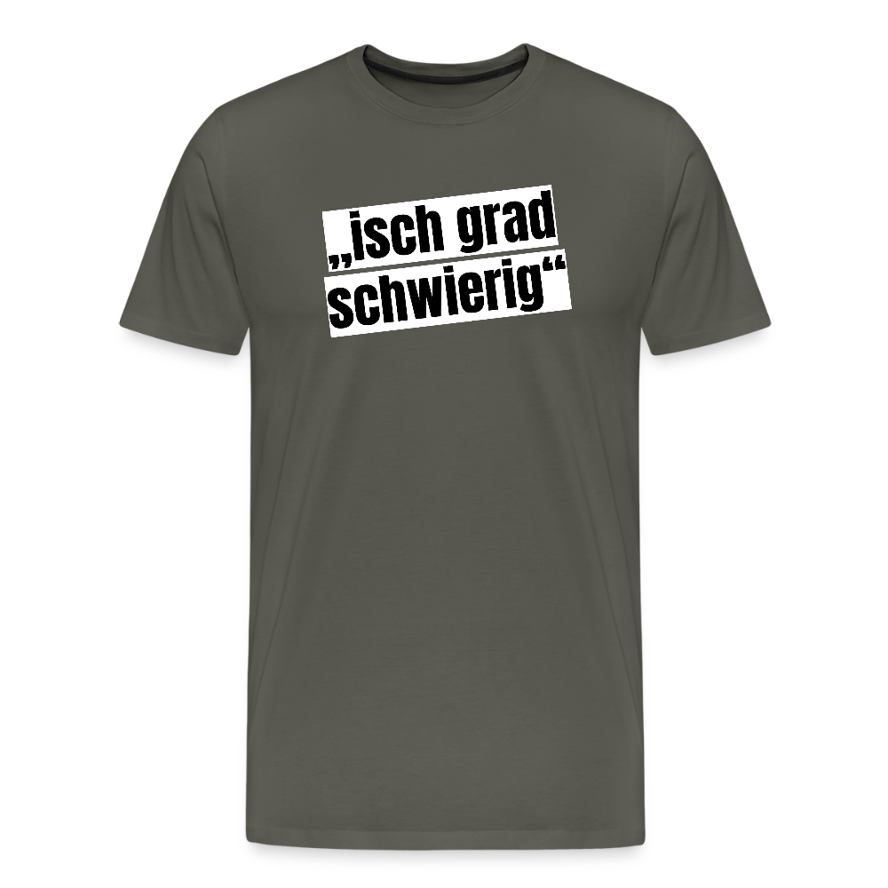 Männer Premium T-Shirt mit ISCH GRAD SCHWIERIG PRINT - Asphalt
