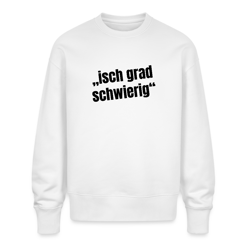 Unisex Oversize Pullover mit ISCH GRAD SCHWIERIG PRINT - Weiß