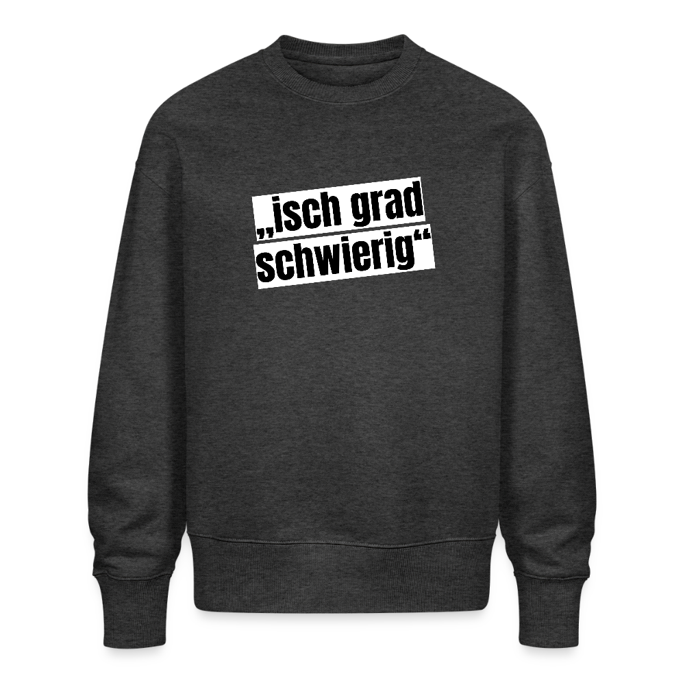 Unisex Oversize Pullover mit ISCH GRAD SCHWIERIG PRINT - Dunkelgrau meliert