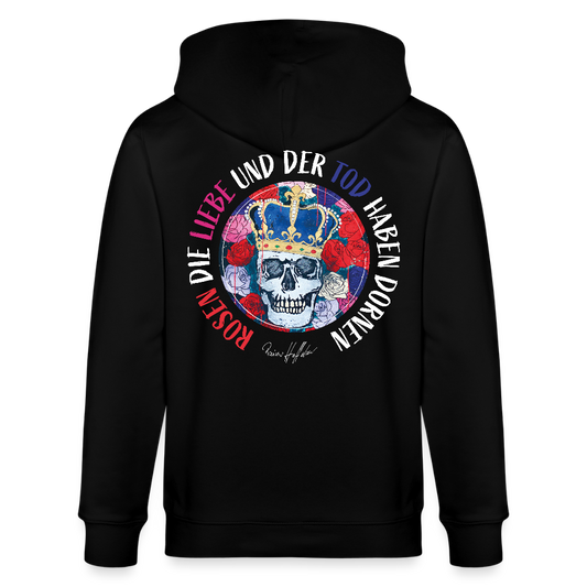 Unisex Bio-Kapuzenjacke mit ROSEN DIE LIEBE UND DER TOD HABEN DORNEN PRINT - Schwarz