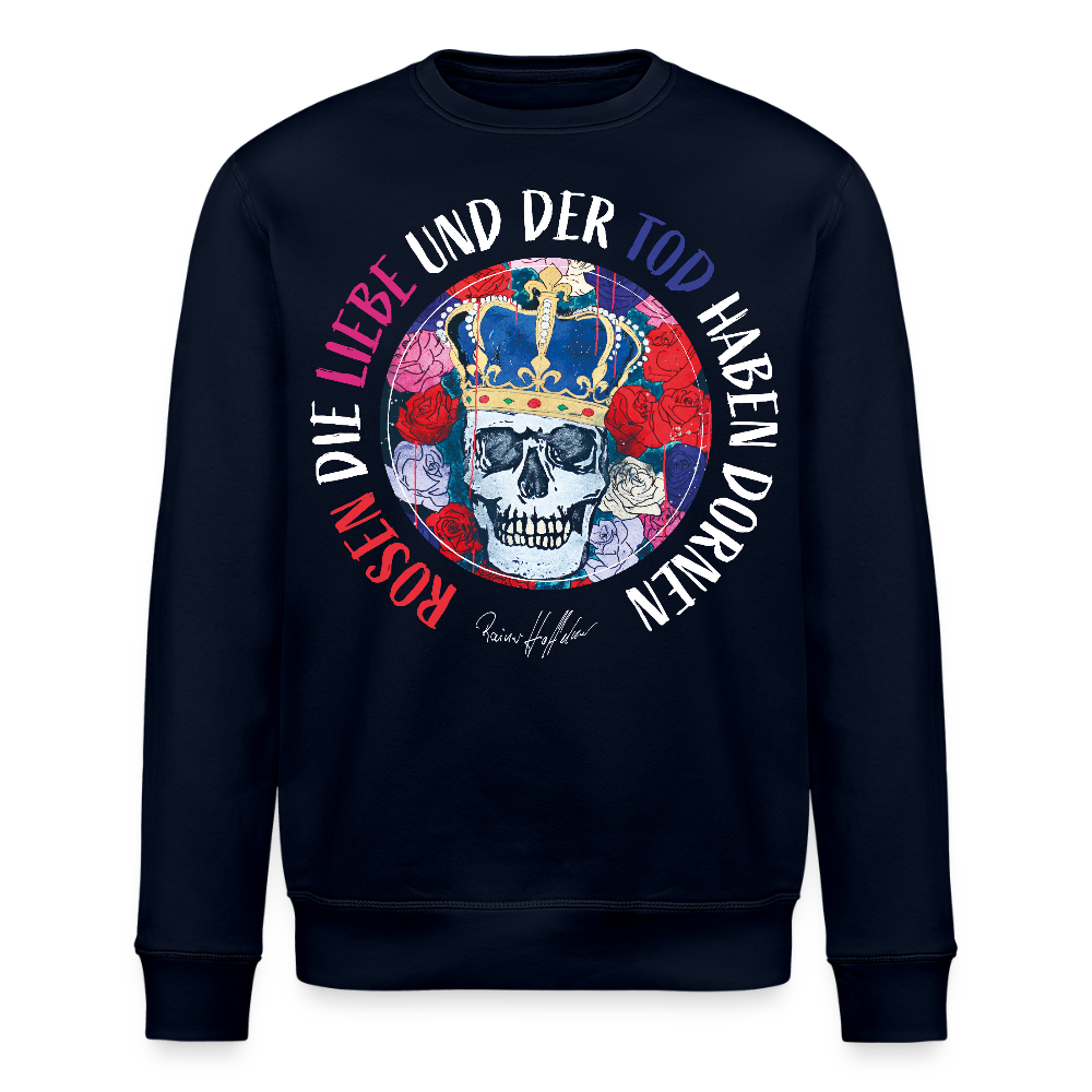 Unisex Bio-Sweatshirt mit ROSEN DIE LIEBE UND DER TOD HABEN DORNEN PRINT - Navy