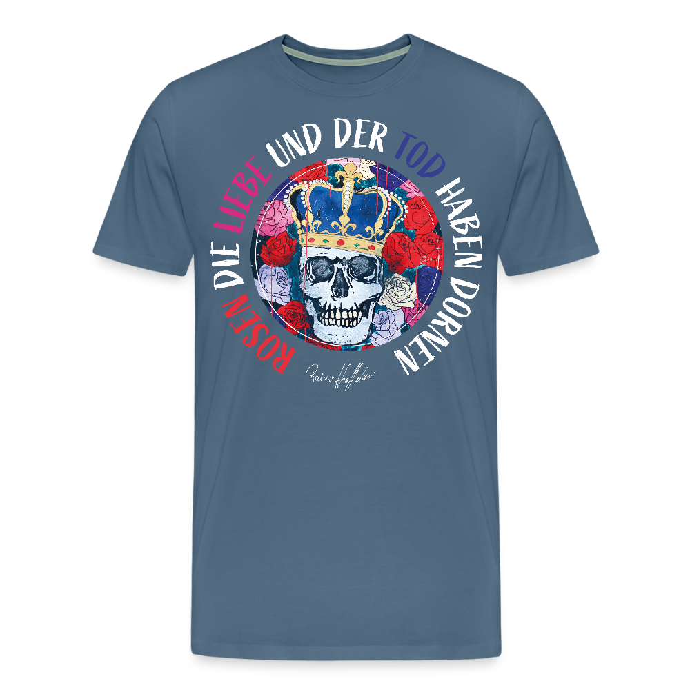 Männer Premium T-Shirt mit ROSEN DIE LIEBE UND DER TOD HABEN DORNEN PRINT - Blaugrau